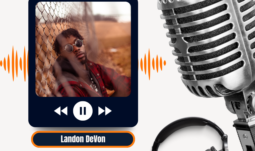 The Path to Authenticity in Music: An In-Depth Look at Landon DeVon’s Artistic Journey